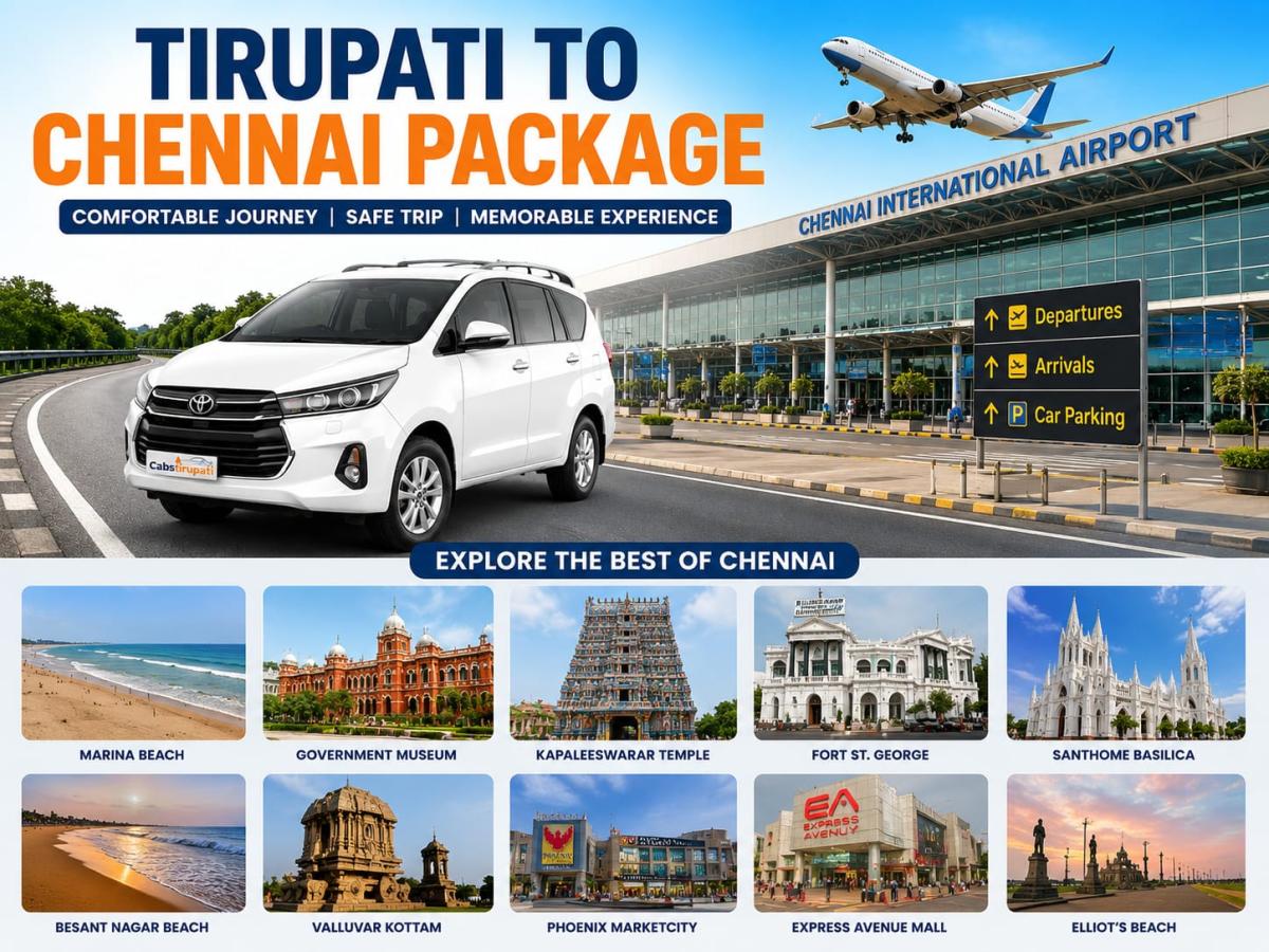 Tirupati to Chennai Cab Package ₹6000/-